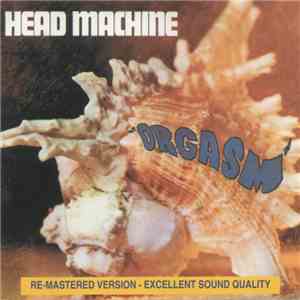 Head Machine  - Orgasm