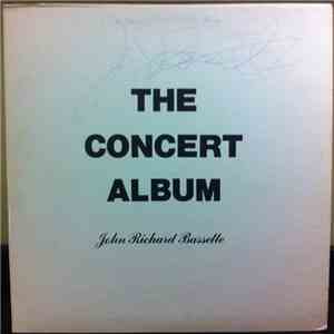 John Richard Bassette - The Concert Album