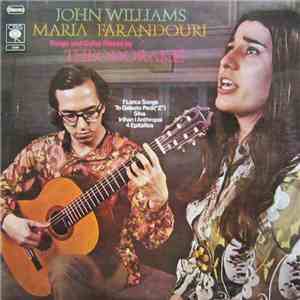 John Williams   , Maria Farandouri - Songs And Guitar Pieces By Theodorakis