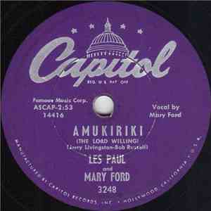 Les Paul And Mary Ford - Amukiriki (The Lord Willing) / Magic Melody