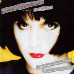 Linda Ronstadt Featuring Aaron Neville - Cry Like A Rainstorm, Howl Like Th ...