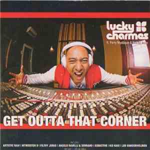 Lucky Charmes Feat. Perry Mystique & Natalie May - Get Outta That Corner