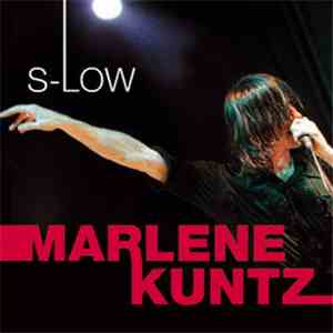 Marlene Kuntz - S-Low