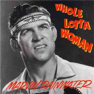 Marvin Rainwater - Whole Lotta Woman