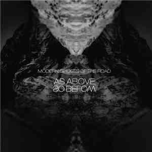 Modern Ghosts Of The Road - As Above So Below