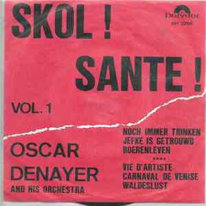 Oscar Denayer - Skol ! Santé ! Vol. 1