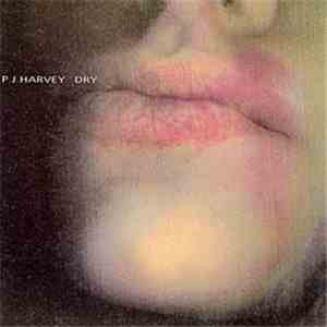 PJ Harvey - Dry