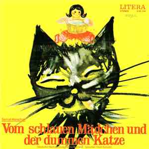 Samuil Marschak - Vom Schlauen Mädchen Und Der Dummen Katze / Warum Der Mon ...
