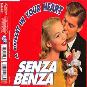 Senza Benza - A Bullet In Your Heart