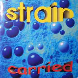Strain  - Carried