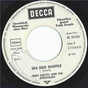 Terry Dactyl And The Dinosaurs - Sea Side Shuffle / Ball And Chain