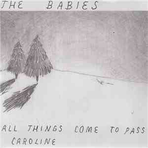 The Babies  - All Things Come To Pass
