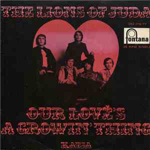 The Lions Of Juda - Our Love's A Growin' Thing