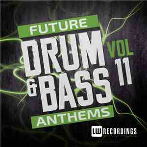 Various - Future Drum & Bass Anthems, Vol. 11