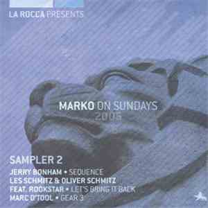 Various - La Rocca Presents Marko On Sundays 2005 (Sampler 2)