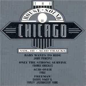 Various - The House Sound Of Chicago - Vol. III - Acid Tracks