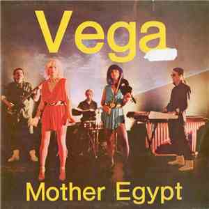 Vega  - Mother Egypt