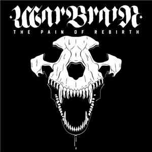 Warbrain - The Pain of Rebirth