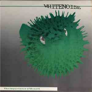 Whitenoise  - The Importance Of Breath