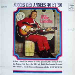 Willie Lamothe - Succès Des Années '40 Et '50