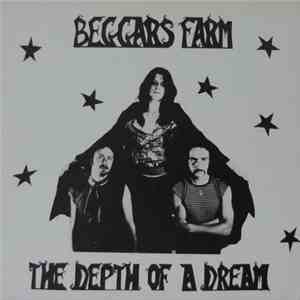 Beggars Farm - The Depth Of A Dream