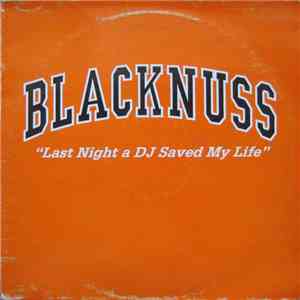 Blacknuss - Last Night A DJ Saved My Life