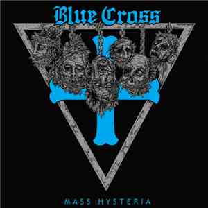 Blue Cross - Mass Hysteria