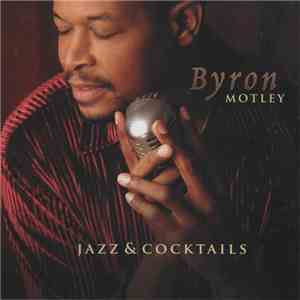 Byron Motley - Jazz & Cocktails