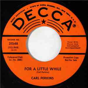 Carl Perkins - For A Little While