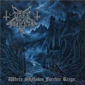 Dark Funeral - Where Shadows Forever Reign