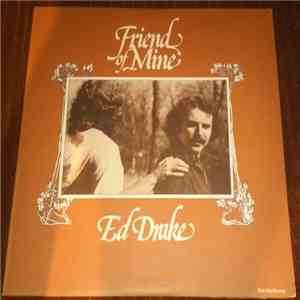 Ed Drake - Friend of Mine