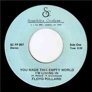 Floyd Pollard - You Made This Empty World I'm Living In