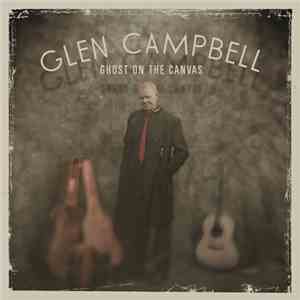 Glen Campbell - Ghost On The Canvas