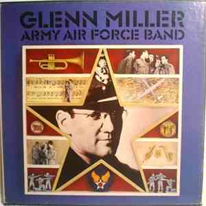 Glenn Miller Army Air Force Band - Glenn Miller