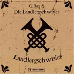 G.Rag & Die Landlergschwister - Landlergschwister
