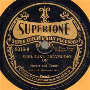 Harper And Turner - I Feel Like Traveling On / My Saviour First Of All