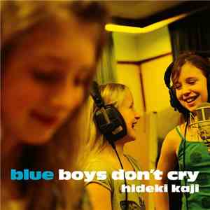 Hideki Kaji - Blue Boys Don't Cry