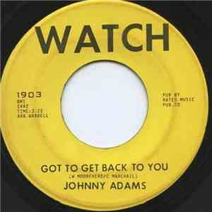 Johnny Adams - Got To Get Back To You / Time And Time Again