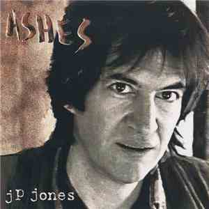 JP Jones  - Ashes