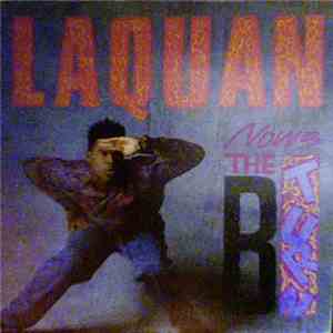 Laquan - Now's The B-Turn