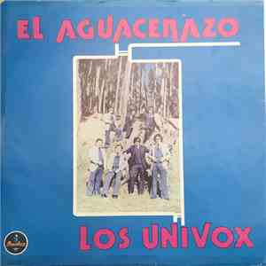 Los Univox - El Aguacerazo