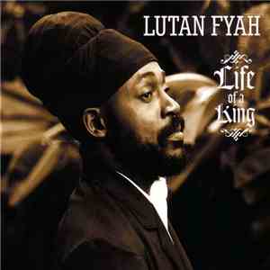Lutan Fyah - Life Of A King