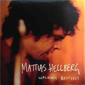 Mattias Hellberg - Walking Restless