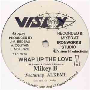 Mikey B  Featuring Alkemi - Wrap Up The Love