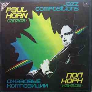 Пол Хорн - Jazz Compositions = Джазовые Композиции