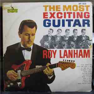 Roy Lanham - The Most Exciting Guitar