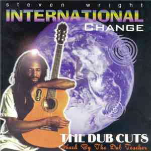 Steven Wright - International Change - The Dub Cuts