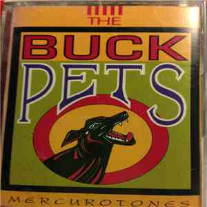 The Buck Pets - Mercurotones