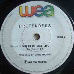 The Pretenders - Back On The Chain Gang / Way To Go To Ohio