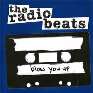 The Radio Beats - Blow You Up